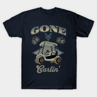 Funny Gone Cartin' golf cart tshirt T-Shirt